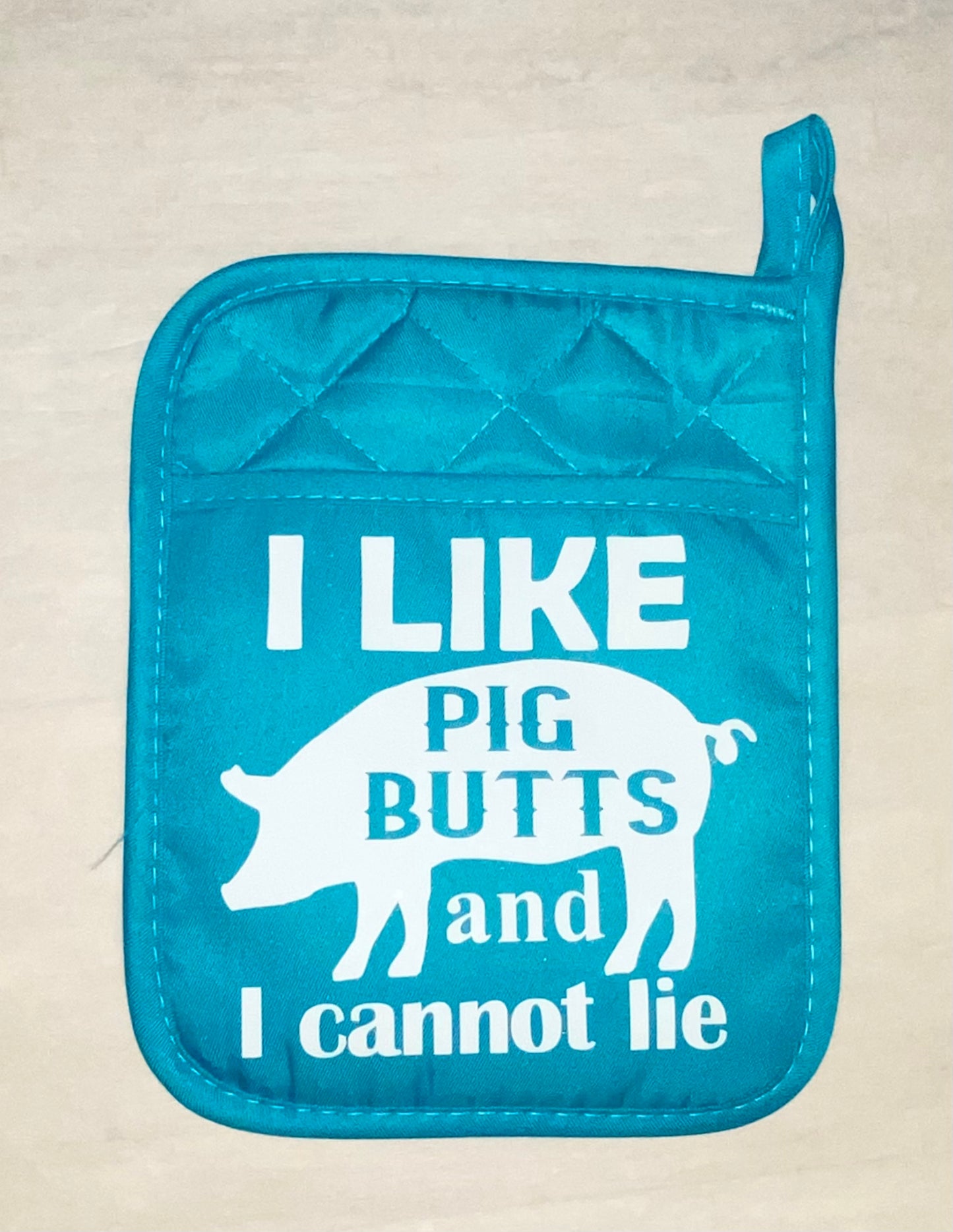 I like PIG butts and I cannot lie pot holder oven mitt