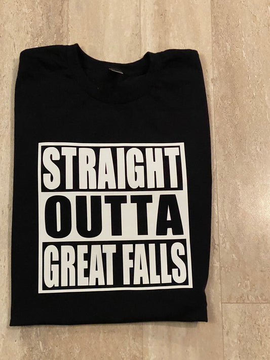Straight Outta Great Falls (your city) Funny Montana t-shirt