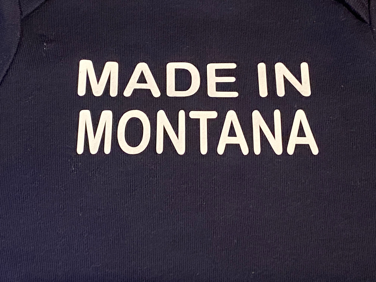 Made in Montana infant onesie Made in Montana with love infant onesie