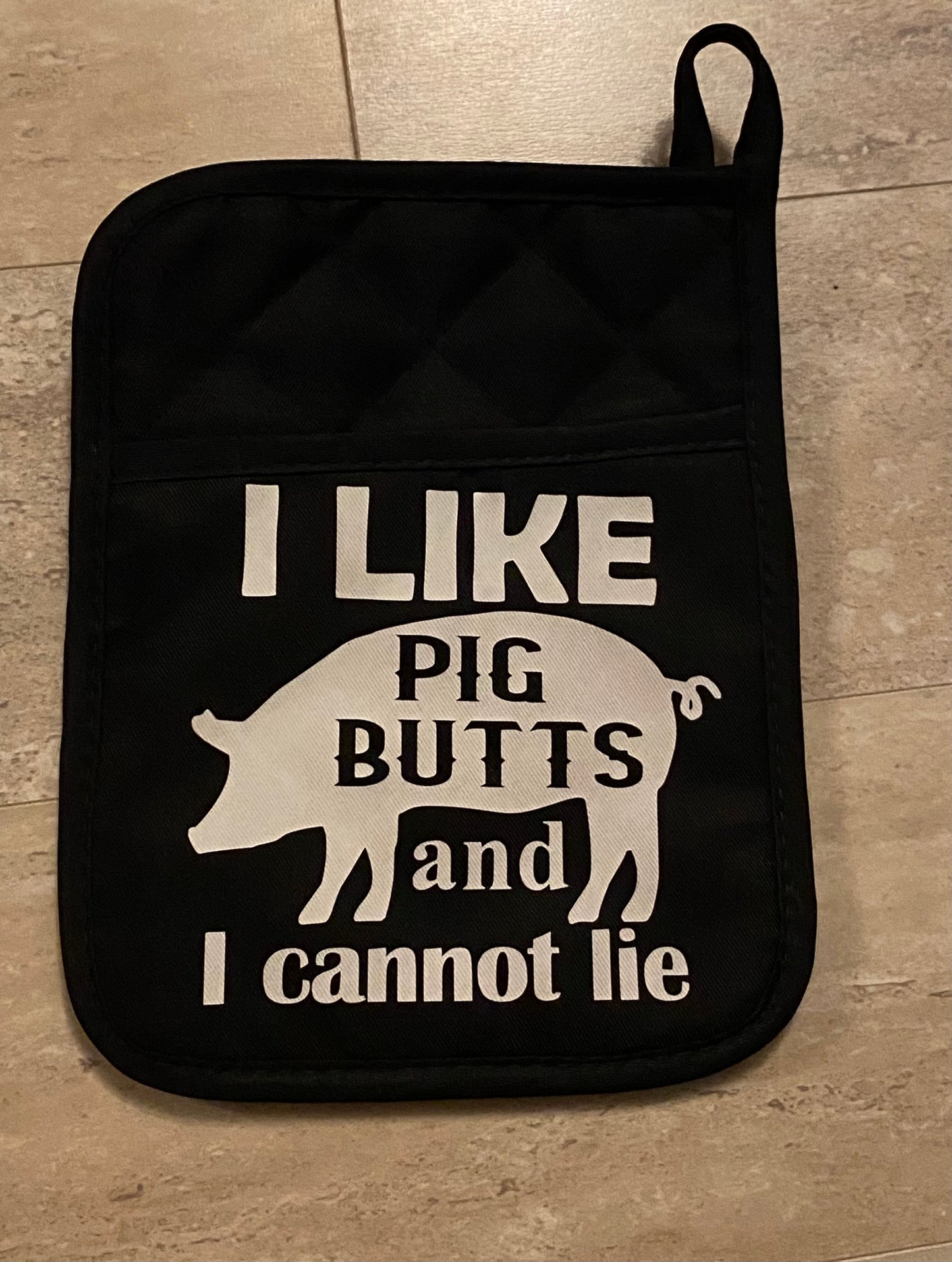 I like PIG butts and I cannot lie pot holder oven mitt